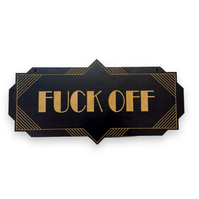 F_ck Off - Black Door Sign - Art Deco