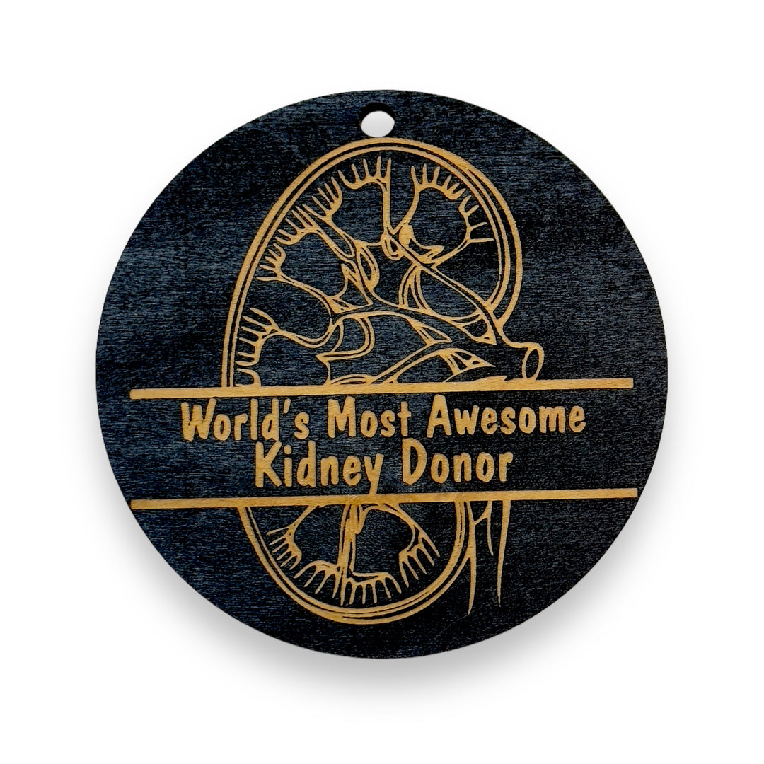 Ornament - CUSTOM - Kidney Worlds Most Awesome Kidney Donor Ornament - CUSTOM - Kidney Worlds Most Awesome Kidney Donor