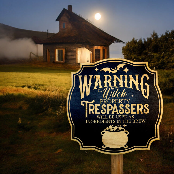 Sign - BLACK - Warning Witch Property Halloween sign 9x9