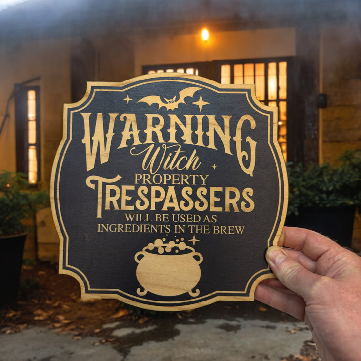 Sign - BLACK - Warning Witch Property Halloween sign 9x9