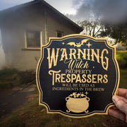 Sign - BLACK - Warning Witch Property Halloween sign 9x9