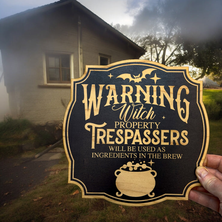 Sign - BLACK - Warning Witch Property Halloween sign 9x9