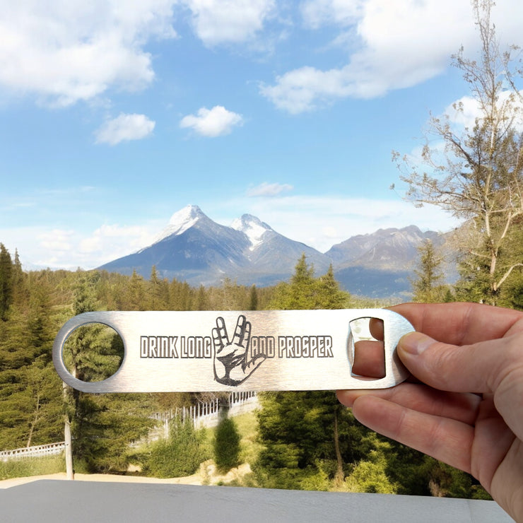 Drink Long and Prosper - Bottle Opener