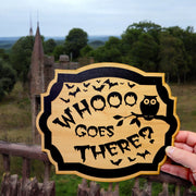 Whooo Goes There Owl - Black Halloween Door Sign 10x8