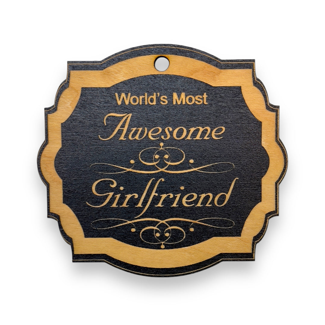 Ornament - World's most awesome Girlfriend Ornament - World's most awesome Girlfriend