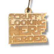Ornament - Scruffy Looking Nerf Herder - Raw Wood 3x3in