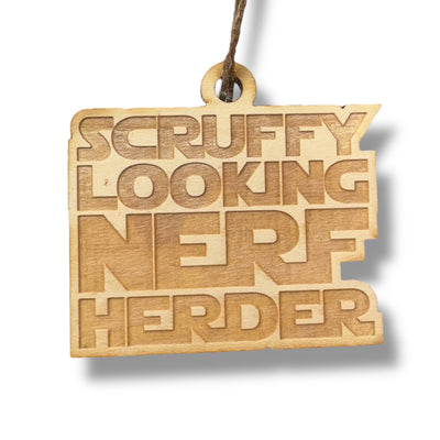 Ornament - Scruffy Looking Nerf Herder - Raw Wood 3x3in