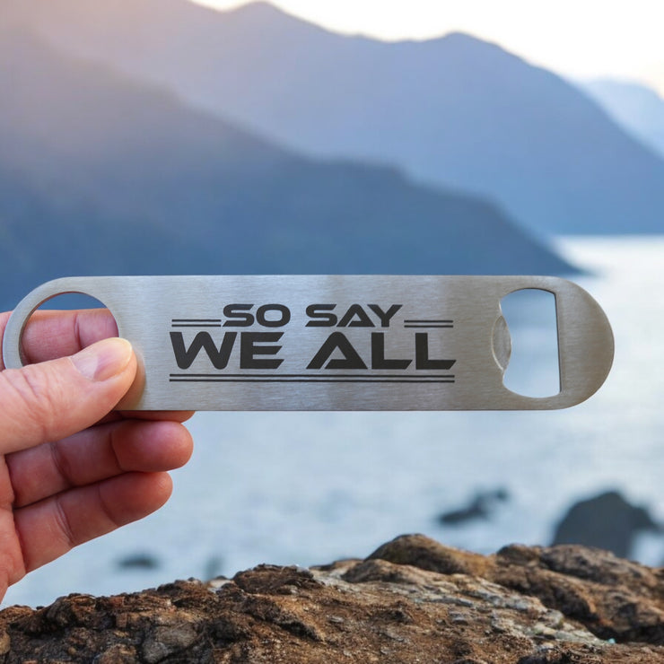 So Say We All - Bottle Openers