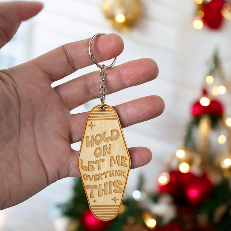 Keychain - Hold on let me rethink this - Birch wood