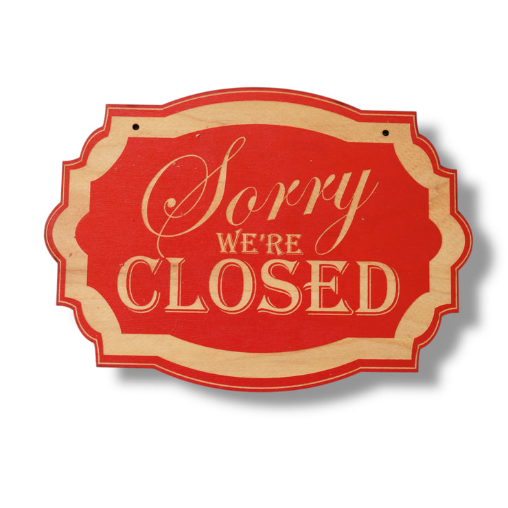 Sign - CUSTOM Sorry We're Closed