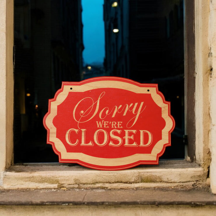 Sign - CUSTOM Sorry We're Closed