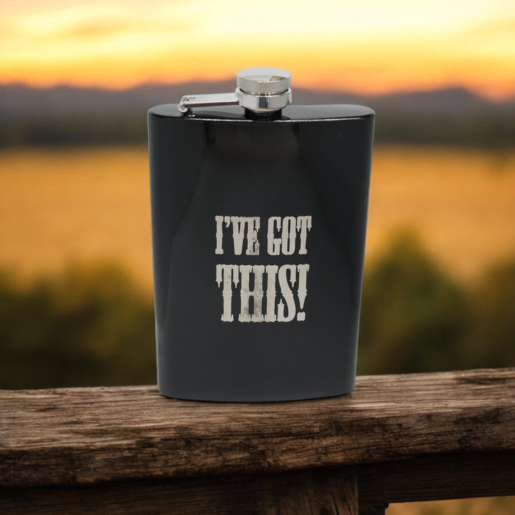 8oz BLACK I've Got This Flask