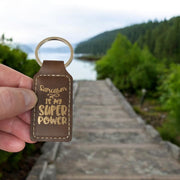 Keychain - Rectangle - Sarcasm is my Super Power - Leather