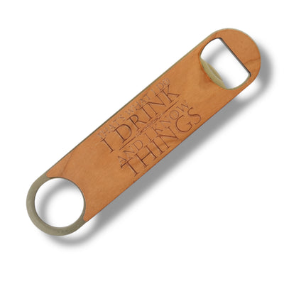 Wooden Bottle Opener - Thats what I do