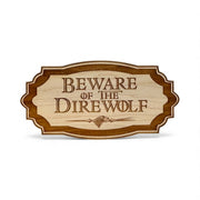 Sign - Beware of the Direwolf - Raw Wood 3x6 inches NO HOLES
