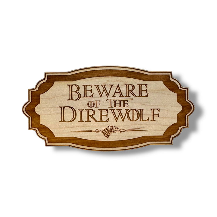 Sign - Beware of the Direwolf - Raw Wood 3x6 inches NO HOLES