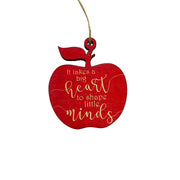 Ornament - RED It Takes a Big Heart to Shape Little Minds - Raw Wood 3x3in