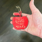 Ornament - RED It Takes a Big Heart to Shape Little Minds - Raw Wood 3x3in