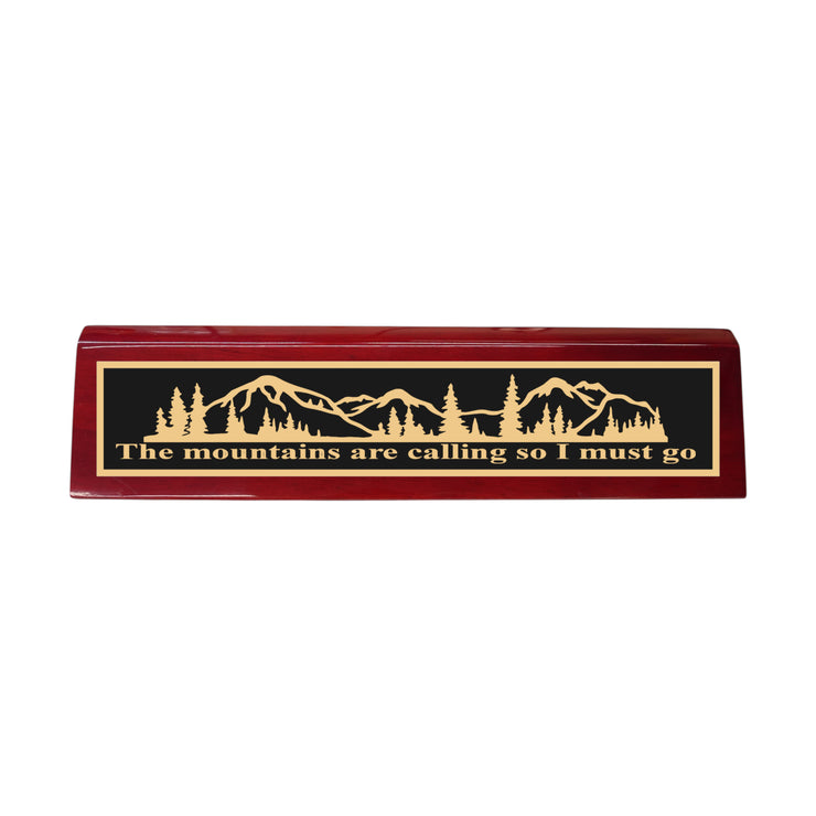 Desk Wedge Name Plate - The Mountains are calling - 11 Inches
