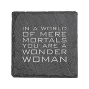 15oz Stemless Wine Glass Set - In a world of mere mortals you are a W W + Slate Coaster