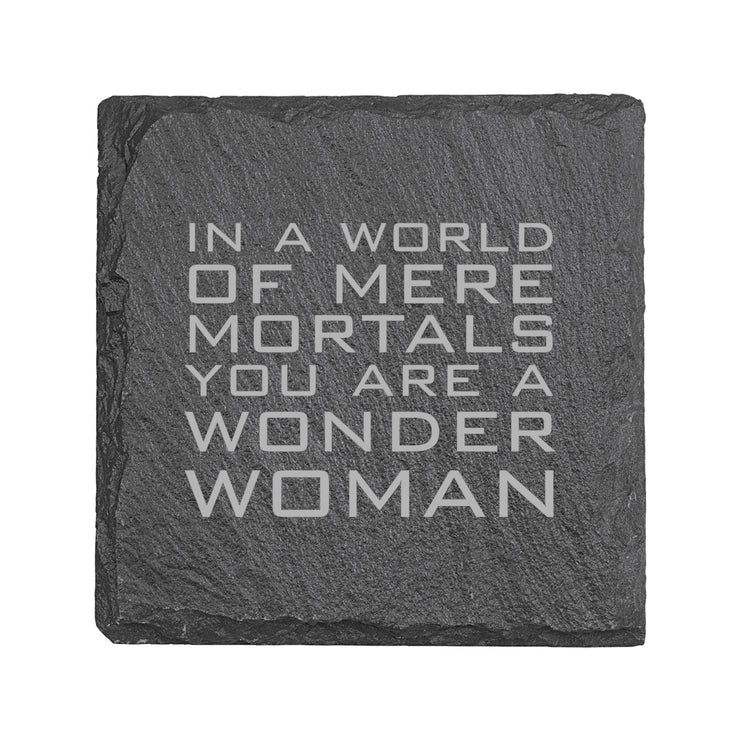 15oz Stemless Wine Glass Set - In a world of mere mortals you are a W W + Slate Coaster