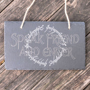 Sign - Slate - Speak friend and enter - 12x7in