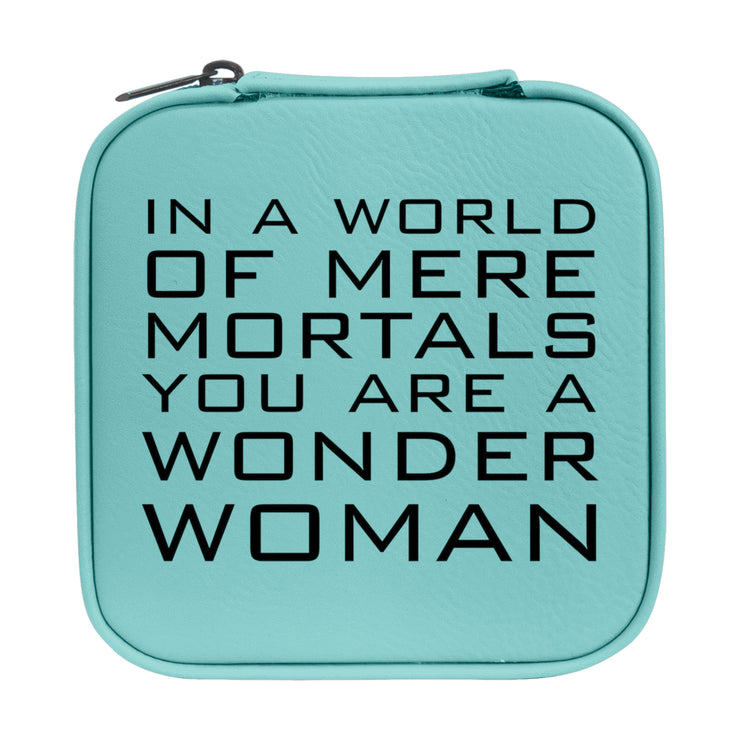 Jewelry Box 4x4 - CUSTOM - In a world of mere mortals you are a W W