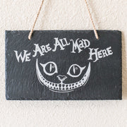 Sign - Slate - We are all mad here - 12x7in