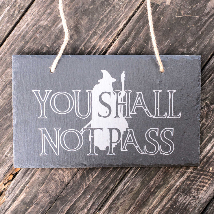 Sign - Slate - You shall not pass - 12x7in