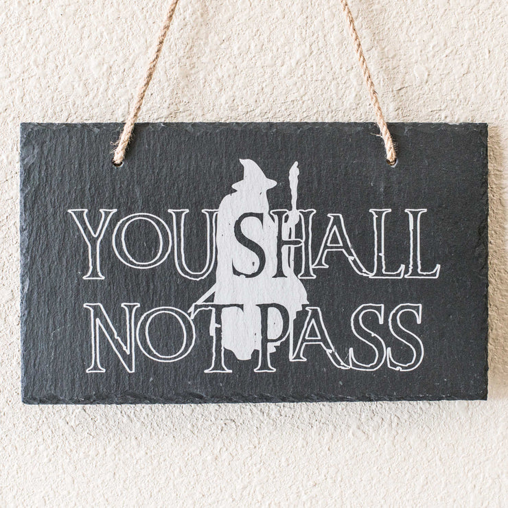 Sign - Slate - You shall not pass - 12x7in