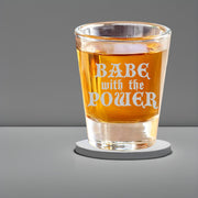 2oz Babe with the Power Shot glass