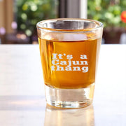 2oz Its a cajun thang Shot Glass