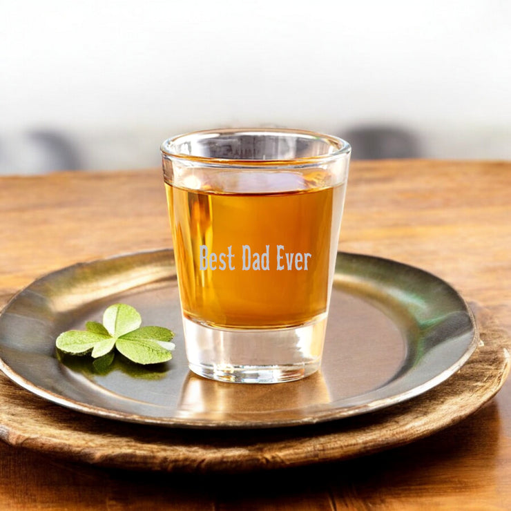 2oz Best Dad Ever Shot Glass