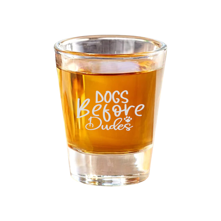2oz Dogs Before Dudes Shot Glass