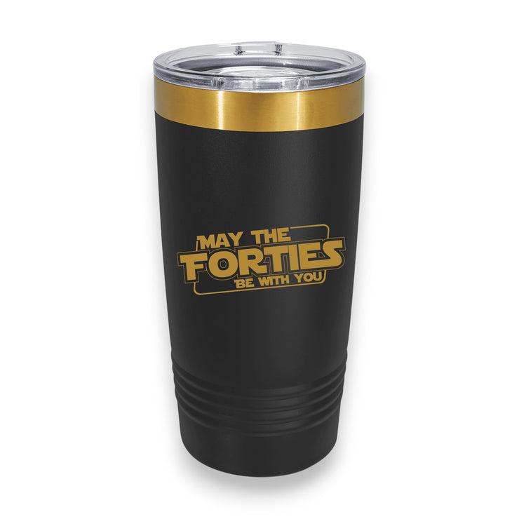 20oz Tumbler - CUSTOM - May the forties be with you