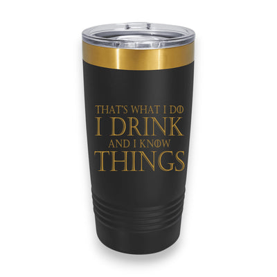 20oz Tumbler - CUSTOM - Thats what i do