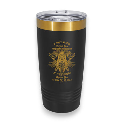 20oz Tumbler - CUSTOM - Viking no mercy