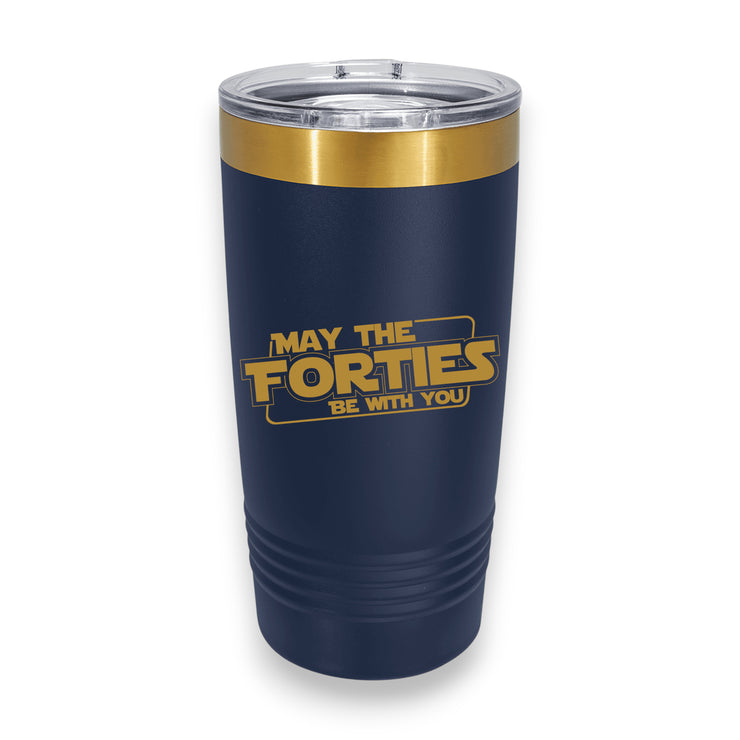 20oz Tumbler - CUSTOM - May the forties be with you
