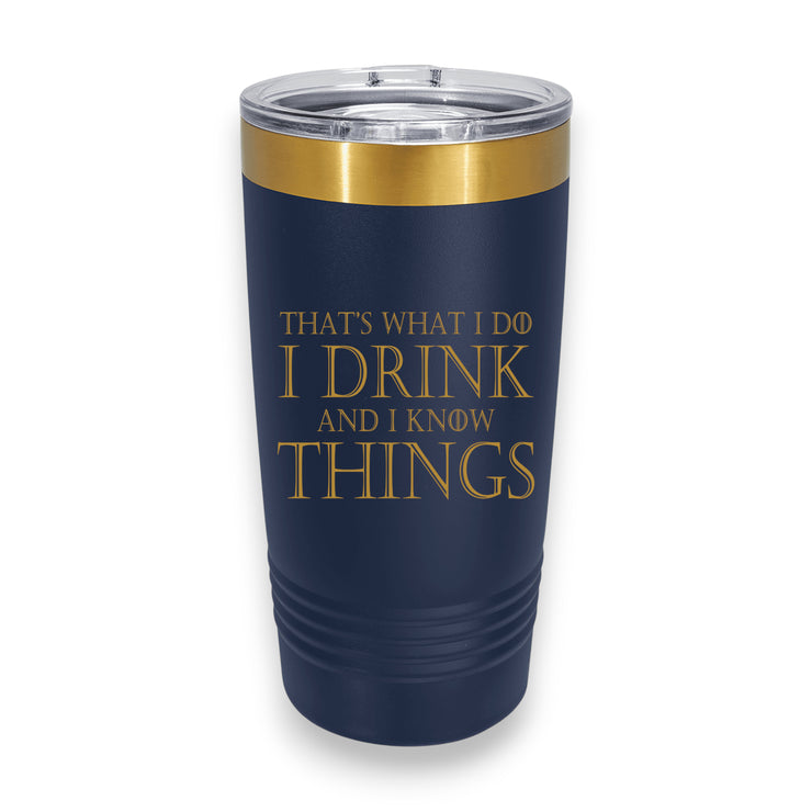 20oz Tumbler - CUSTOM - Thats what i do