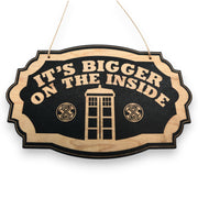 It's Bigger on the Inside - Black Door Sign