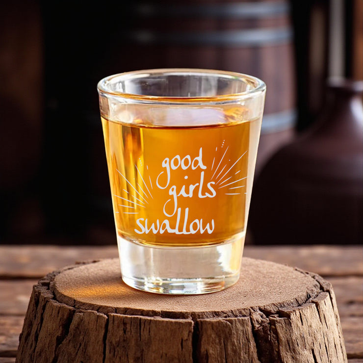 2oz Good Girls Swallow Shotglass LASER