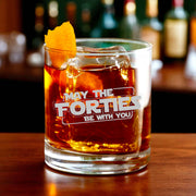 Rocks Glass - May the Forties be with you - Double Old Fashioned