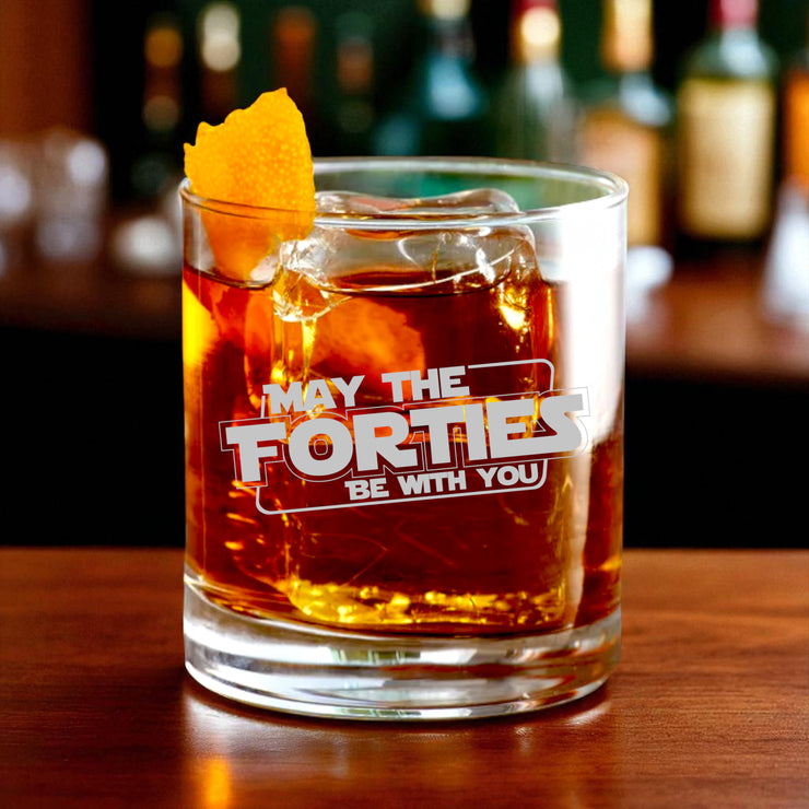 Rocks Glass - May the Forties be with you - Double Old Fashioned
