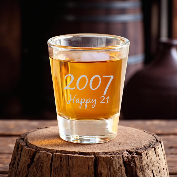 2oz 2007 Happy 21 Shot Glass Birthday