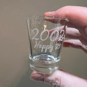 2oz Custom Personalized Happy 21 with your year Shotglass LASER
