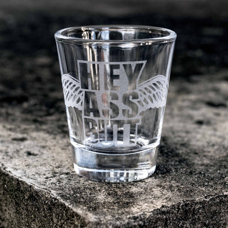 2oz Hey Assbutt Shot glass
