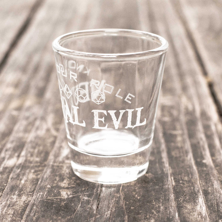 2oz Neutral Evil - Know Your Role - Shot Glass