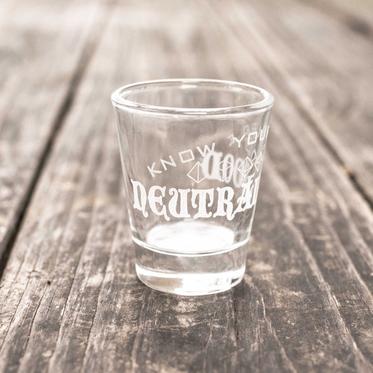 2oz Neutral Good - Know Your Role - Shot Glass