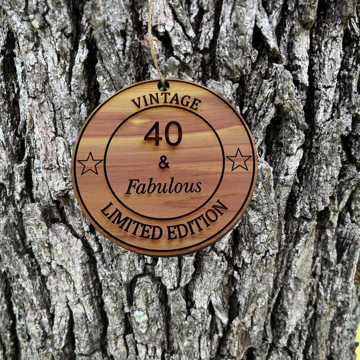 40 and Fabulous - Cedar Ornament