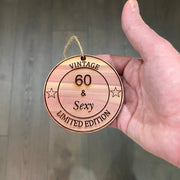 60 and Sexy - Cedar Ornament